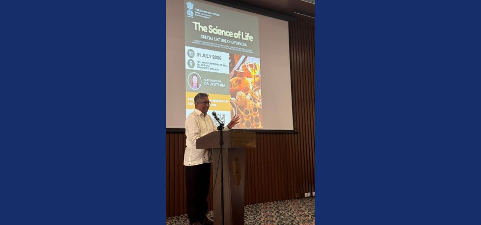 High Commission of India organises a Lecture on Ayurveda – “Science of Life” on 31 July 2026